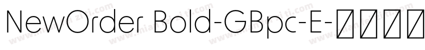NewOrder Bold-GBpc-E字体转换